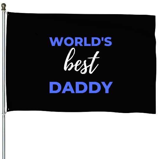 World's Best Daddy House Flags
