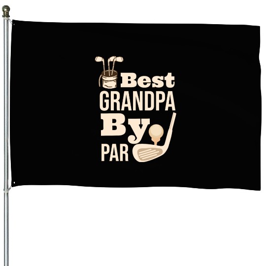 Best Grandpa By Par Father s Day Golf Grandad Golf House Flags