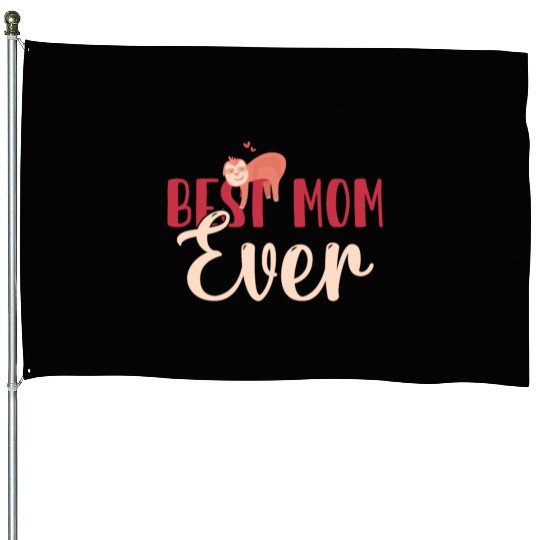 Sloth Sloths, Mom, Mother Best Mom Ever House Flags