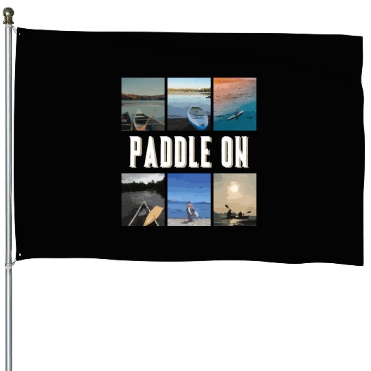 Paddle On House Flags
