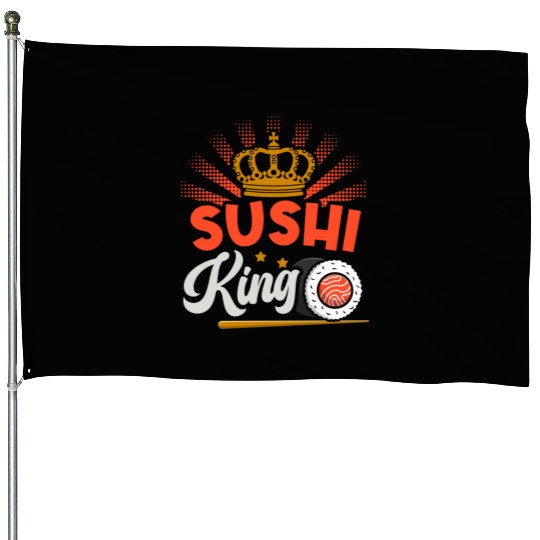 Sushi King Sushi Lover Japan Japanese Food House Flags