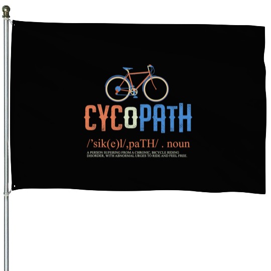 Cycopath Bicycle Cyclist Humor Cycling Lover Gift House Flags