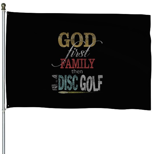 God First Family Then Disc Golf Distressed House Flags