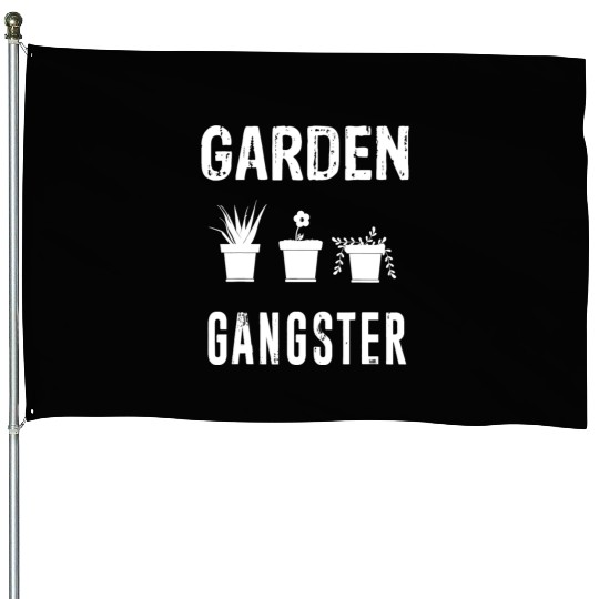 Funny Garden Gangster Gift Gardening Seeding Plant House Flags