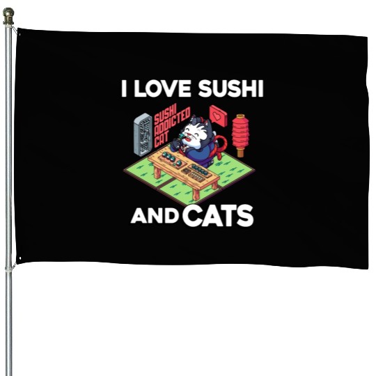 I Love Sushi And Cats, Sushi Lover, Japan, House Flags