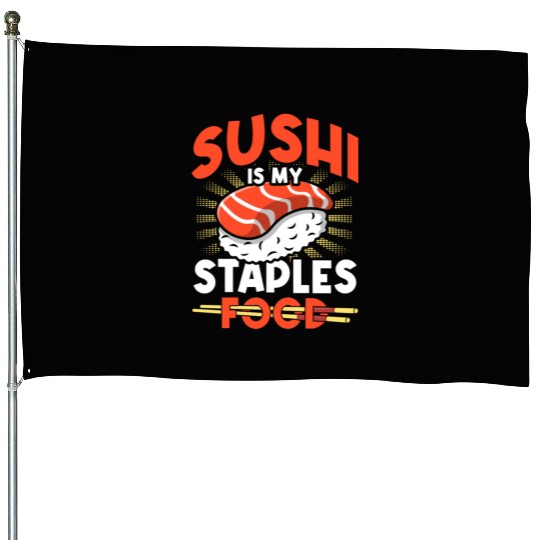 Sushi Is My Staple Food, Sushi Lover, Japan, House Flags
