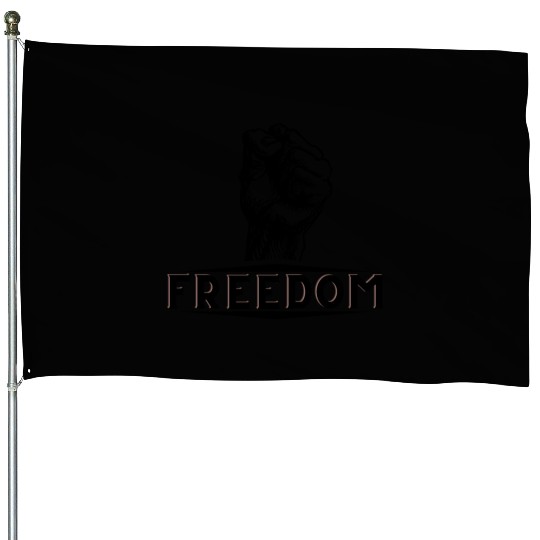 Freedom is power House Flags