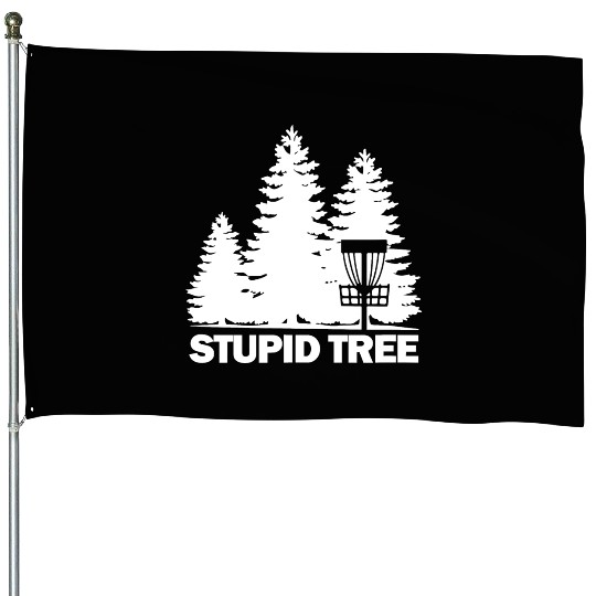 Stupid Tree Disc Golf Fun Frisbee Golf Frolf House Flags