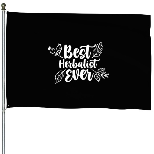 Best Herbalist Ever Herbalism Herb Herbs House Flags