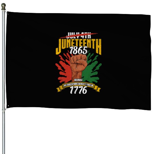 Juneteenth Black History Day Pride Gift House Flags