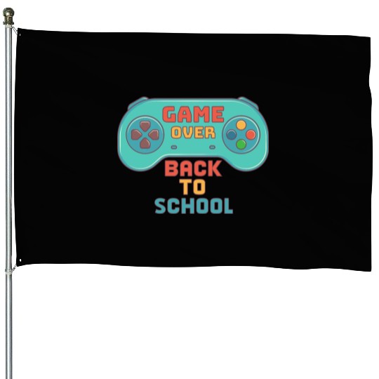 Game Over Back To School to First Day School Teach House Flags