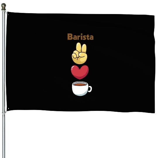 Barista House Flags