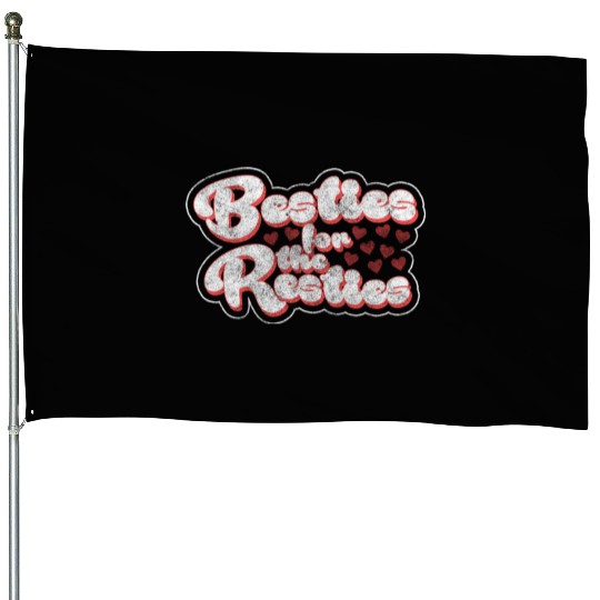 Friends Love Sister Trust House Flags