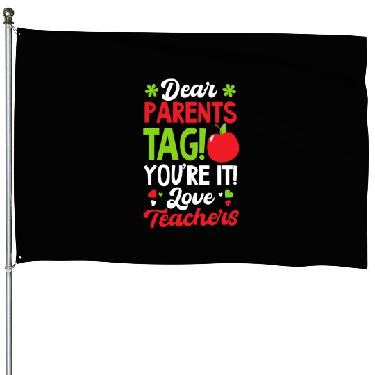 Last Day Of School Tag You're It Love Teachers House Flags