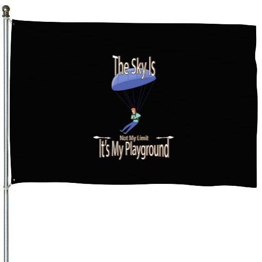 The Sky Is My Playground Skydive Funny Cute House Flags