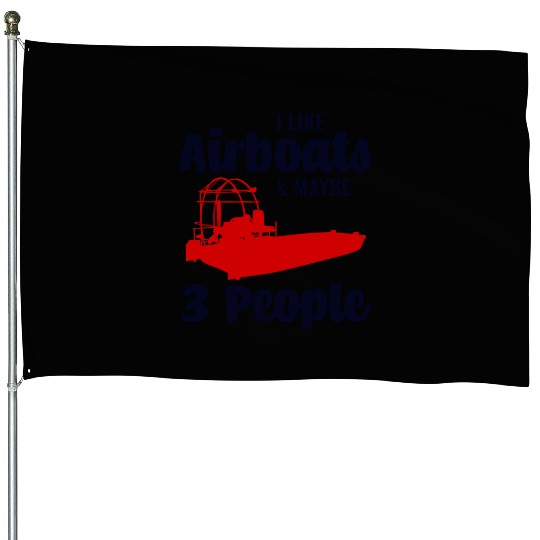 Airboat Fanboat Airboating Planeboat Swamp boat House Flags