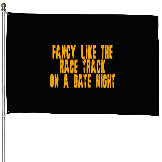 Fancy Like The Race Track On A Date Night 4 House Flags
