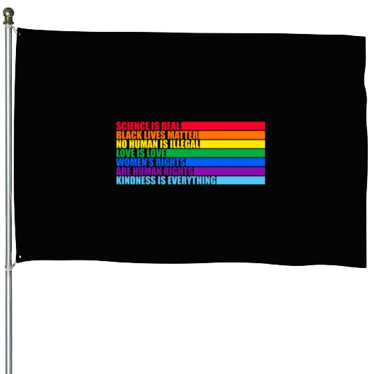 Science Is Real Black Lives Matter Love Is Love House Flags