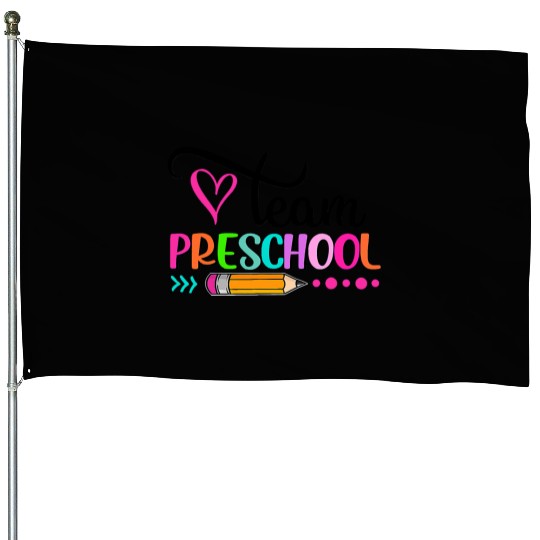 Team Preschool Teacher Student Funny Back To House Flags