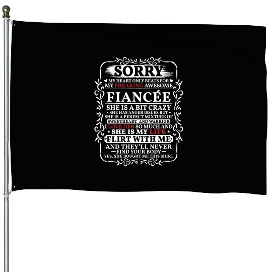 Funny My Heart Only Beating For My Fiance House Flags