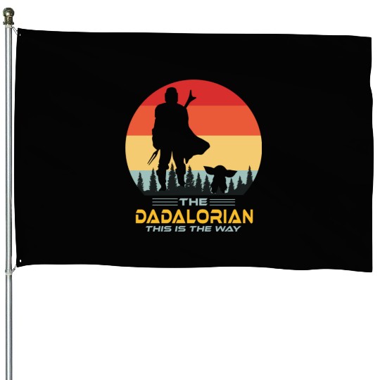 Funny The Dadalorian This is The Way,Fathers Day House Flags