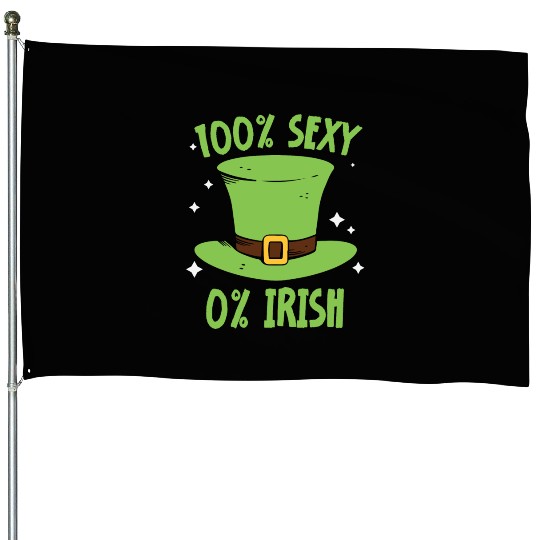 100 Percent Sexy 0 Percent Irish Gaelic Ireland House Flags