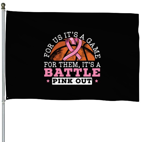 For Us It's A Game For Them It's A Battle Pink Out House Flags