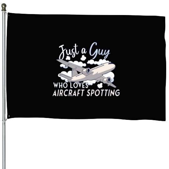 Aircraft Spotting Airplane Aircraft Spotter House Flags
