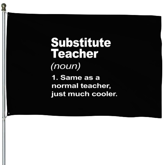 Substitute Teacher Definition Back To School 2023 House Flags
