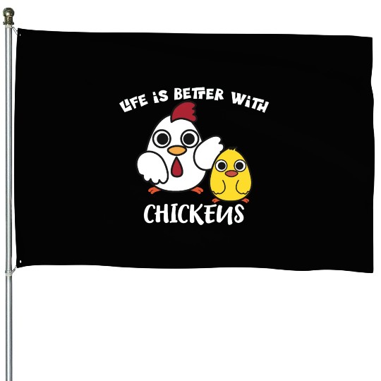 Life Is Better with Chickens Cartoon Funny Hen House Flags