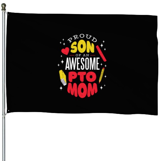 Son of an awesome Pto Mom Son of an awesome Pto Mo House Flags