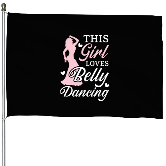 This Girl Loves Belly Dancing Shimmy Belly Dancer House Flags
