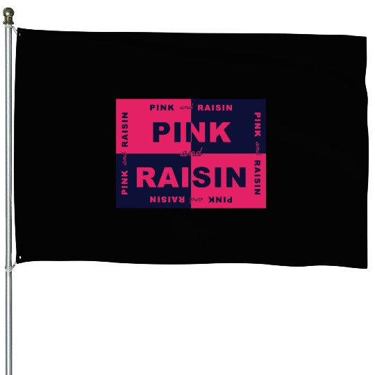 Pink and Raisin Design House Flags