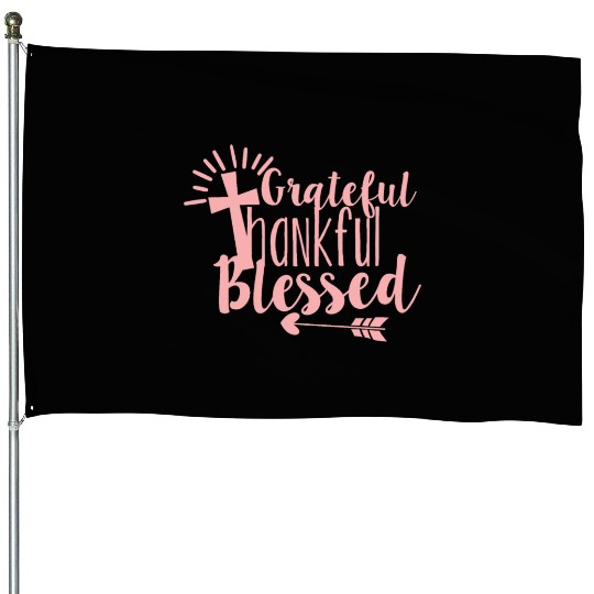 Grateful Thankful And Blessed Jesus Cross House Flags