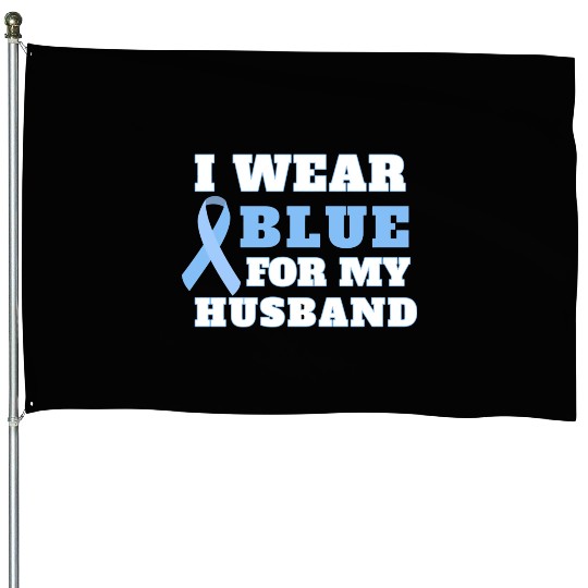 I Wear Blue For My Husband Prostate Cancer Awarene House Flags