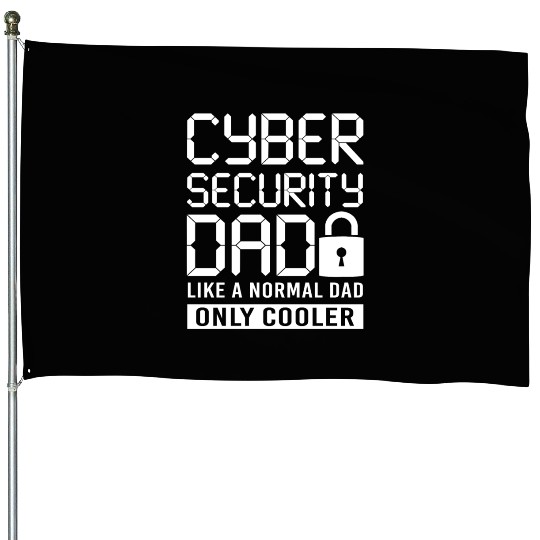Cyber Security Dad House Flags
