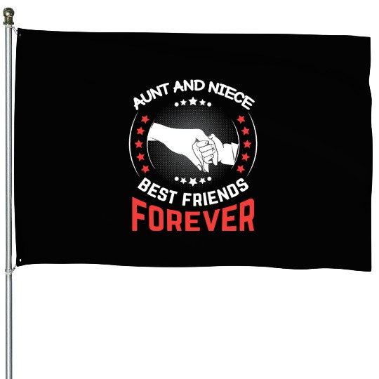 Aunt and Niece Best Friends Forever House Flags
