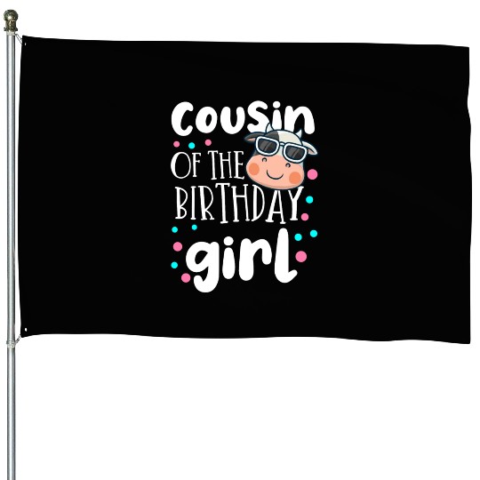 Cow Birthday, Farmer Birthday Girl House Flags