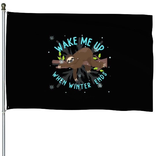 Wake up sloth only when winter is over House Flags