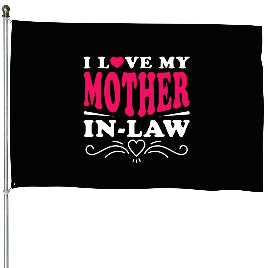 Mother-In-Law Funny Son-In-Law and Daughter-In-Law House Flags