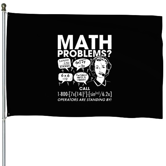 Math Problems Hotline House Flags Funny Student Teacher