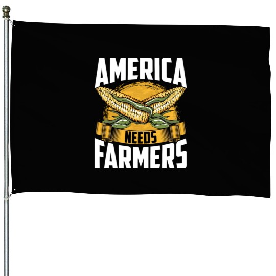 America Needs Farmers Agriculture Farmer Corn House Flags