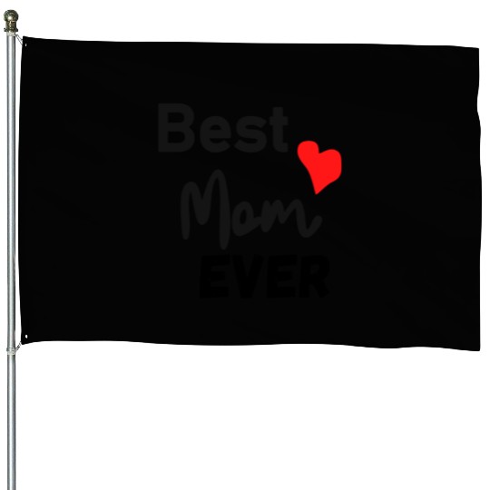 Best Mom Ever Funny design Classic House Flags