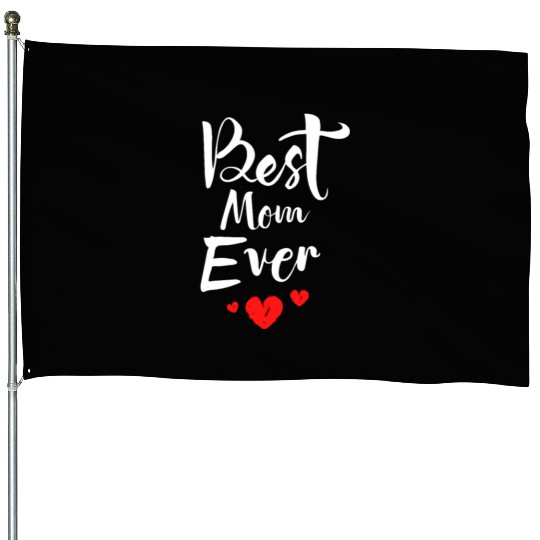 Best Mom Ever Funny design Classic House Flags