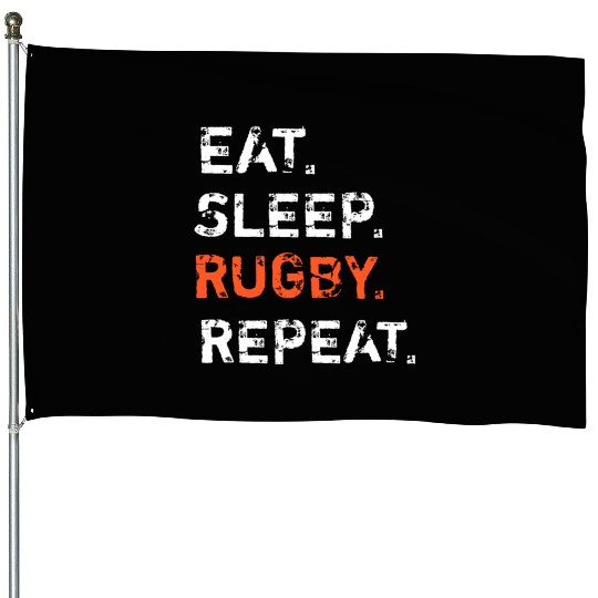 Eat Sleep Rugby Repeat Player Fan Lover Funny House Flags