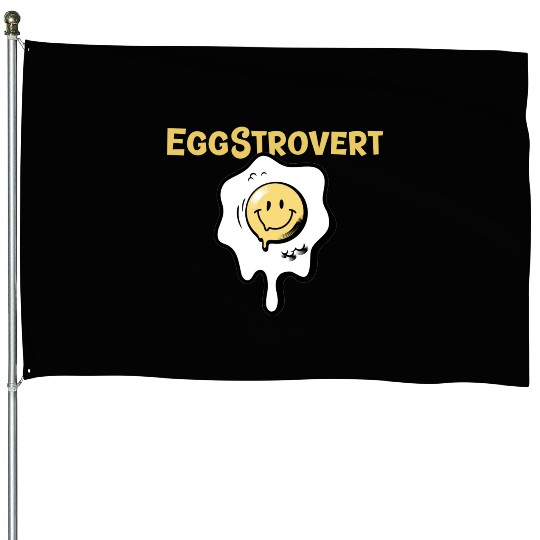 Eggstrovert Happy Extrovert Fried Egg House Flags