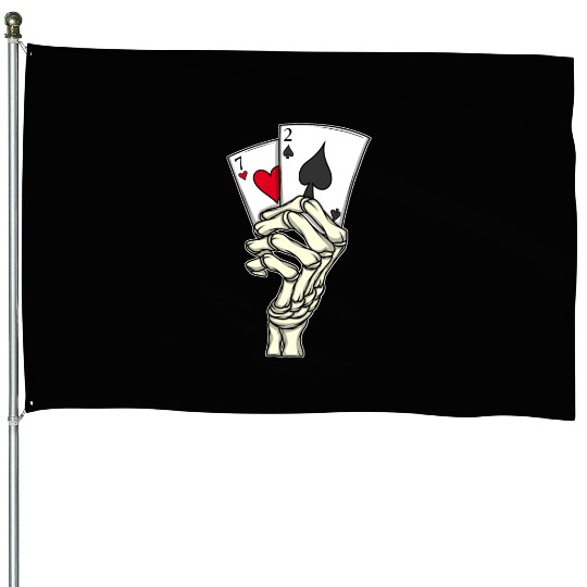 Poker Player Poker Cards 7 2 Skeleton Hand Poker House Flags