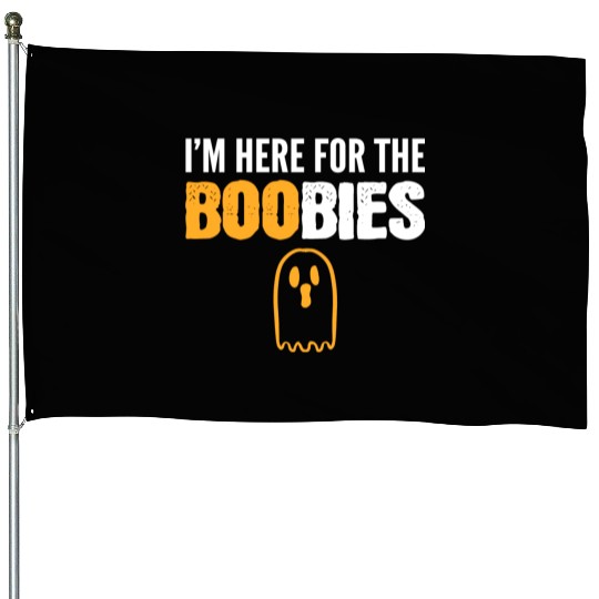 Here for BOObies Funny Person Gift House Flags