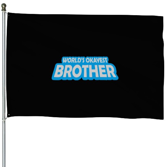Text Worlds okayest Brother House Flags