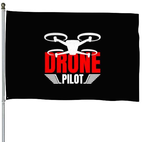 Drone Drone Pilot Drone Operator Quadrocopter House Flags